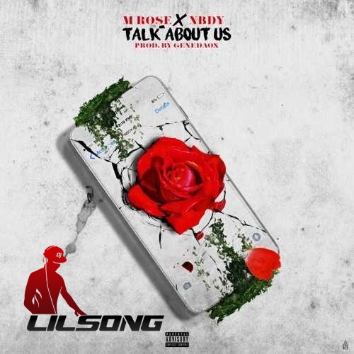 MRose Ft. NBDY - Talk About Us